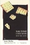 Saltine Crackers Keep Me Alive Saltine Crackers Keep Me Alive
