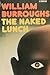 The Naked Lunch by William S. Burroughs