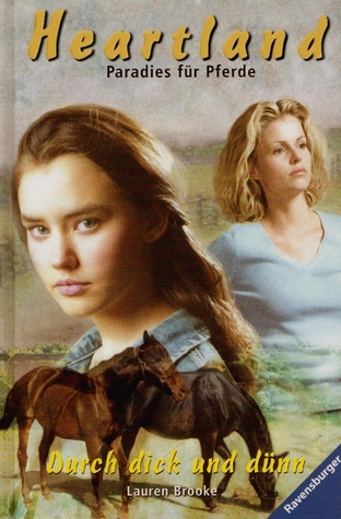 Durch dick und dünn (Heartland: Paradies für Pferde, #8)