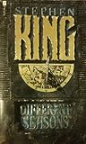 Different Seasons by Stephen King Different Seasons by Stephen King