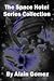 The Space Hotel Series Collection