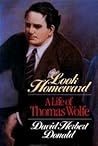 Look Homeward: A Life of Thomas Wolfe