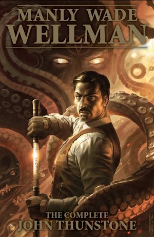 The Complete John Thunstone (Hardcover)