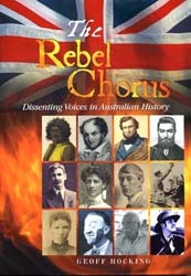 The Rebel Chorus: Dissenting Voices in Australian History