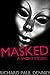 Masked: A Short Story
