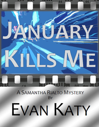 January Kills Me (Samantha Rialto #1)