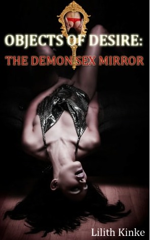 Objects of Desire: The Demon Sex Mirror