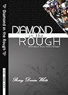 Diamond in the rough by Rosey Denise White