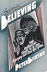 Seeing Is Believing by Peter Biskind