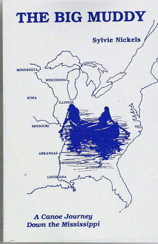 The Big Muddy, a canoe journey down the Mississippi