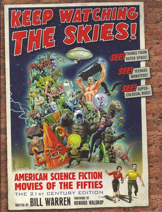 Keep Watching the Skies!: American Science Fiction Movies of the Fifties (Library Binding)