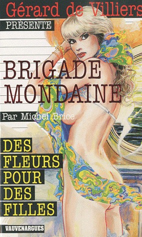 Des fleurs pour des filles (Brigade Mondaine #314)