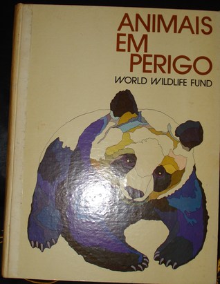 Animais em Perigo - World Wildlife Fund (Hardcover)