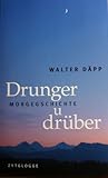 Drunger u drüber Morgegschichte