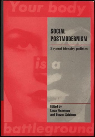 Social Postmodernism: Beyond Identity Politics (Cambridge Cultural Social Studies)
