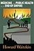 Medicine and Public Health at the End of Empire by Howard Waitzkin