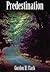 Predestination by Gordon H....