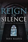 Reign of Silence by Tony  Martin