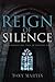 Reign of Silence
