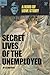 Secret Lives of the Unemployed by Elizabeth Bartucci