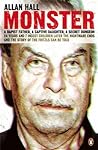Monster: an Austrian Nightmare: The Story Of Josef Fritzl And His 24-year Reign Of Terror