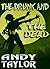 The Drunk and the Dead