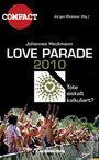 Love Parade 2010 - Tote eiskalt kalkuliert?