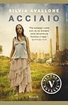 Acciaio by Silvia Avallone