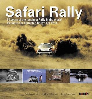 Safari Rally: 50 Years of the Toughest Rally in the World (Hardcover)