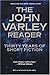 The John Varley Reader: Thirty Years of Short Fiction