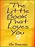 The Little Book That Loves You
