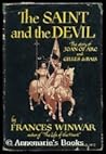 The Saint and the Devil; Joan of Arc and Gilles de Rais, a Biographical Study in Good and Evil
