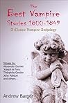 The Best Vampire Stories 1800-1849: A Classic Vampire Anthology