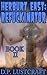 Herburt East: Refuckinator Book II (Herburt East: Refuckinator, #2)