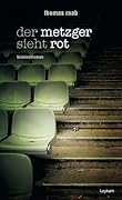 Der Metzger sieht rot
