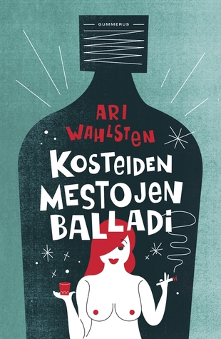 Kosteiden mestojen balladi (Hardcover)
