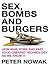 Sex, Bombs And Burgers: How War, Porn And Fast Food Shaped Technology As We Know It