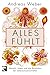 Alles fühlt by Andreas Weber