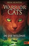 In die Wildnis by Erin Hunter