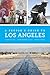 A People's Guide to Los Angeles by Laura Pulido