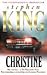 Christine by Stephen King Christine by Stephen King