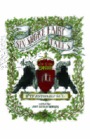 Fairy Tale Factory, Volume 1: Six Short Fairy Tales, Some With Unhappy Endings