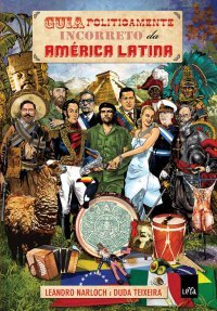 Guia politicamente incorreto da América Latina (Board book)