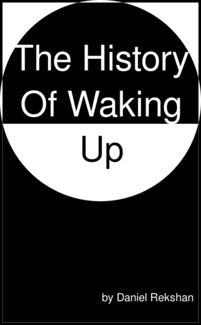The History of Waking Up
