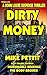 DIRTY MONEY by Mike Pettit