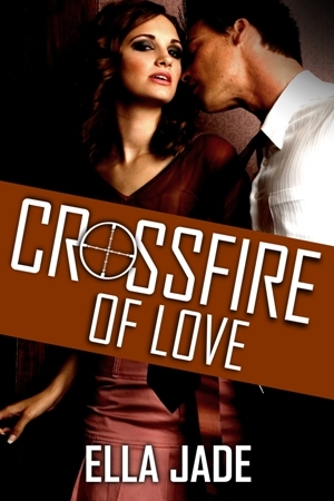 Crossfire of Love (Kindle Edition)