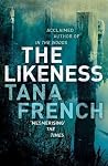 The Likeness by Tana French The Likeness by Tana French