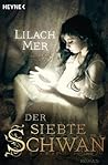 Der siebte Schwan by Lilach Mer Der siebte Schwan by Lilach Mer