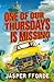 One of Our Thursdays Is Mis...