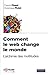 COMMENT LE WEB CHANGE LE MONDE